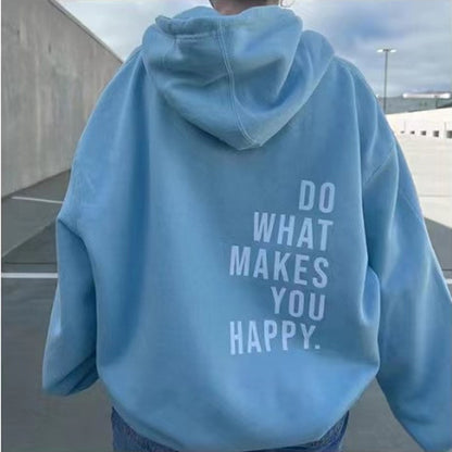 Loose Sport Hoodie - "Do What Makes You Happy" Print Streetwear Sweatshirt