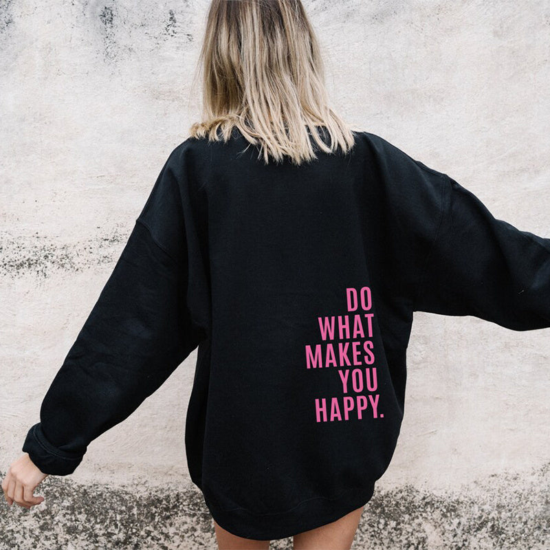 Loose Sport Hoodie - "Do What Makes You Happy" Print Streetwear Sweatshirt - ChicVix